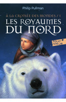 A la croisee des mondes 1 - les royaumes du nord