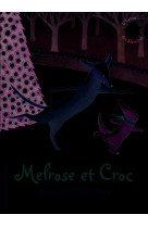 Melrose et croc