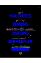 Voitures, trains, avions et bateaux