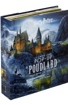 Harry potter : le grand livre pop-up de poudlard