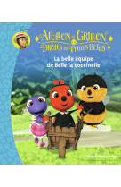 Apollon le grillon et les drôles de petites bêtes - la belle équipe de belle la coccinelle