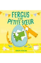 Fergus a une petite soeur