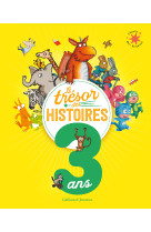 Le trésor des histoires - 3 ans