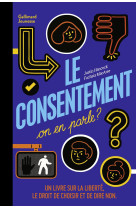 Le consentement, on en parle ?