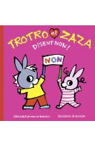 Trotro et zaza disent non !