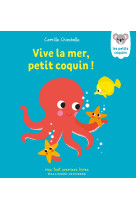 Vive la mer, petit coquin !