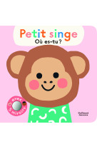 Petit singe, où es-tu ?