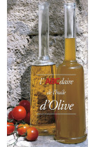 L'abcdaire de l'huile d'olive