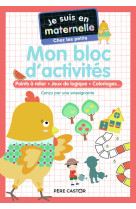 Je suis en maternelle - mon bloc d'activités - chez les petits