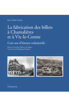 La fabrication des billets à chamalières et à vic-le-comte