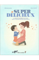 Super délicieux