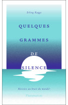 Quelques grammes de silence