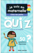 Je suis en maternelle - je suis en maternelle - mon quiz de petite section