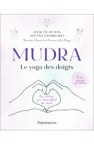 Mudra, le yoga des doigts