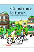 Construire le futur