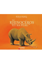 Le rhinocéros et sa peau