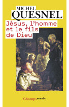 Jésus, l'homme et le fils de dieu