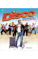 Disco / le livre du film