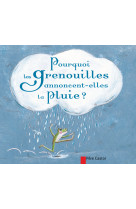 Pourquoi les grenouilles annoncent-elles la pluie ?