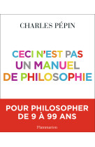 Ceci n'est pas un manuel de philosophie