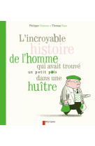 L'incroyable histoire de l'homme qui avait trouvé un petit pois dans une huître