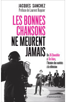 Les bonnes chansons ne meurent jamais...