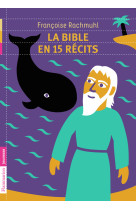 La bible en 15 récits