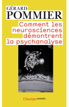 Comment les neurosciences démontrent la psychanalyse