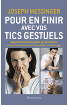 Pour en finir avec vos tics gestuels