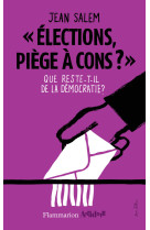 élections, piège à cons ?