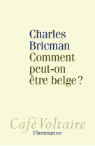 Comment peut-on être belge ?