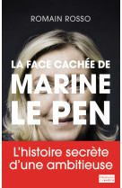 La face cachée de marine le pen