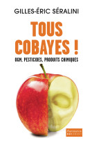 Tous cobayes !