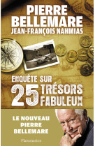 Enquête sur 25 trésors fabuleux