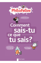 Comment sais-tu ce que tu sais ?