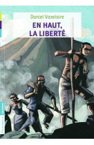 En haut, la liberté