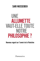 Une allumette vaut-elle toute notre philosophie ?