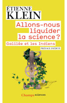 Allons-nous liquider la science ?