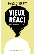 Vieux réac !