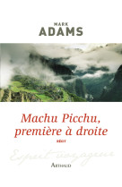 Machu picchu, première à droite