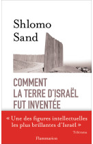 Comment la terre d'israël fut inventée