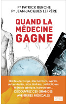 Quand la médecine gagne