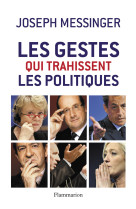 Les gestes qui trahissent les politiques