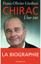 Jacques chirac, une vie