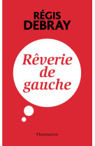 Rêverie de gauche