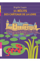 11 récits des châteaux de la loire