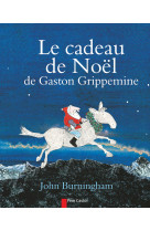 Le cadeau de noël de gaston grippemine