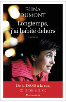 Longtemps, j'ai habité dehors