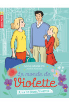 à toi de jouer, violette !