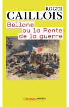 Bellone ou la pente de la guerre